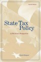 State Tax Policy: A Political Perspective - David Brunori