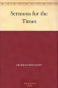 Sermons for the Times - Charles Kingsley