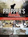 Prepper's Hacks: Thoughtful Hacks To Prepare Yourself For Surviving Natural Disasters (Earthquakes, Volcanic Eruptions, Floods, etc) (Preppers Hacks, Preppers Hacks books, preppers survival) - Alvin Powell