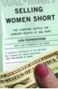 Selling Women Short: The Landmark Battle for Workers' Rights at Wal-Mart - Liza Featherstone