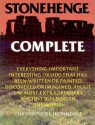 Stonehenge Complete: Everything Important, Interesting or Odd That Has Been Written or Painted, Discovered or Imagined, About the Most Extraordinary Ancient Building in the World - Christopher Chippindale