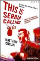 This Is Serbia Calling (Five Star Paperback) - Matthew Collin