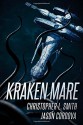 Kraken Mare - Jason Cordova, Christopher L. Smith