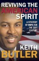 Reviving The American Spirit: A Commonsense Approach to Revive America - Keith Butler