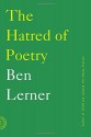 The Hatred of Poetry - Ben Lerner