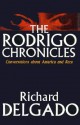 The Rodrigo Chronicles: Conversations about America and Race - Richard Delgado