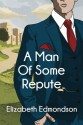 A Man of Some Repute (A Very English Mystery) - Elizabeth Edmondson