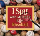 I Spy with My Little Eye Baseball - Brad Herzog, David Milne