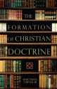 The Formation of Christian Doctrine - Malcolm B. Yarnell III