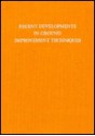 Recent Developments In Ground Improvement Techniques: Proceedings Of The International Symposium Held At Asian Institute Of Techology, Bangkok, 29 November 3 December 1982 - F. Pinzl, S. Chandra, D.T. Bergado, J.S. Younger