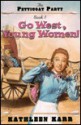 Go West, Young Women! - Kathleen Karr