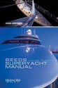 Reeds Superyacht Manual: Published in Association with Bluewater Training - James Clarke