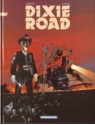 Dixie Road, tome 3 - Jean Dufaux