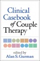 Clinical Casebook of Couple Therapy - Alan S. Gurman