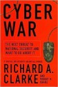 Cyber War 1st (first) edition Text Only - Richard A. Clarke