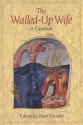 Walled-Up Wife: A Casebook - Alan Dundes