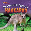 The Bizarre Life Cycle of a Kangaroo - Barbara M. Linde