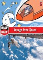 Voyage Into Space: Great Story & Cool Facts - Hubert Ben Kemoun, Christian Grenier, Moutarde, Matthieu Blanchin