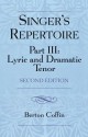 The Singer's Repertoire, Part III: Lyric and Dramatic Tenor - Berton Coffin