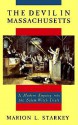 The Devil in Massachusetts: A Modern Enquiry into the Salem Witch Trails - Marion Lena Starkey