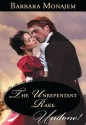 The Unrepentant Rake (Mills & Boon Historical Undone) - Barbara Monajem