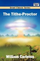 The Tithe-Proctor - William Carleton