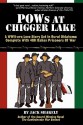 POWs at Chigger Lake - Jack Shakely