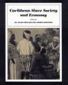 Caribbean Slave Society and Economy: A Student Reader - Hilary Beckles, Verene Shepherd