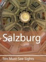 Ten Must-See Sights: Salzburg - Mark Green