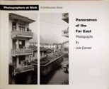 Panoramas of the Far East: Photographs by Lois Conner (Photographers At Work) - Lois Conner, Richard B. Woodward