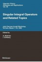 Singular Integral Operators and Related Topics: Joint German-Israeli Workshop, Tel Aviv, March 1 10, 1995 - A. Böttcher, Israel Gohberg