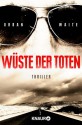 Wüste der Toten: Thriller - Urban Waite, Marie-Luise Bezzenberger