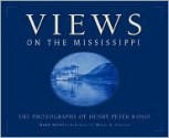 Views On The Mississippi: The Photographs Of Henry Peter Bosse - Mark Neuzil, Henry Bosse