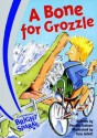 Bright Sparks: A Bone for Grozzle - Pamela Graham, Tom Jellett