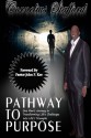 Pathway To Purpose: One Man's Journey In Transforming Life's Challenges Into Life's Triumphs - Mr. Cornelius Stafford, Mrs. Mae D Jones, John P. Kee, Larry Williams