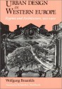 Urban Design in Western Europe: Regime and Architecture, 900-1900 - Wolfgang Braunfels, Kenneth J. Northcott