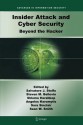 Insider Attack and Cyber Security: Beyond the Hacker - Salvatore J. Stolfo, Steven M. Bellovin, Shlomo Hershkop, Angelos Keromytis, Sara Sinclair, Sean W. Smith