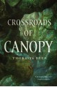 Crossroads of Canopy: Book One in the Titan's Forest Trilogy - Thoraiya Dyer