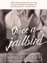 Once a Jailbird: A Novel - Hans Fallada