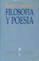 Filosofia y Poesia - María Zambrano