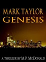 Genesis (Prequel in the Mark Taylor Series) - M.P. McDonald