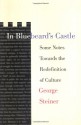 In Bluebeard's Castle: Some Notes Towards the Redefinition of Culture - George Steiner