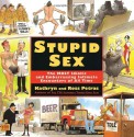 Stupid Sex - Ross Petras, Kathryn Petras