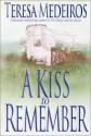 A Kiss to Remember (Fairleigh Sisters 1) - Teresa Medeiros