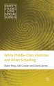 White Middle Class Identities and Urban Schooling - Diane Reay, Gill Crozier, David James