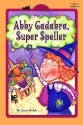 Abby Cadabra, Super Speller (All Aboard Reading: Level 2) - Joan Holub