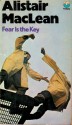 Fear Is The Key - Alistair MacLean