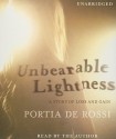 Unbearable Lightness: A Story of Loss and Gain - Portia de Rossi