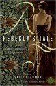 Rebecca's Tale - Sally Beauman