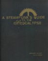 A SteamPunk's Guide to the Apocalypse - Margaret Killjoy, Colin Foran